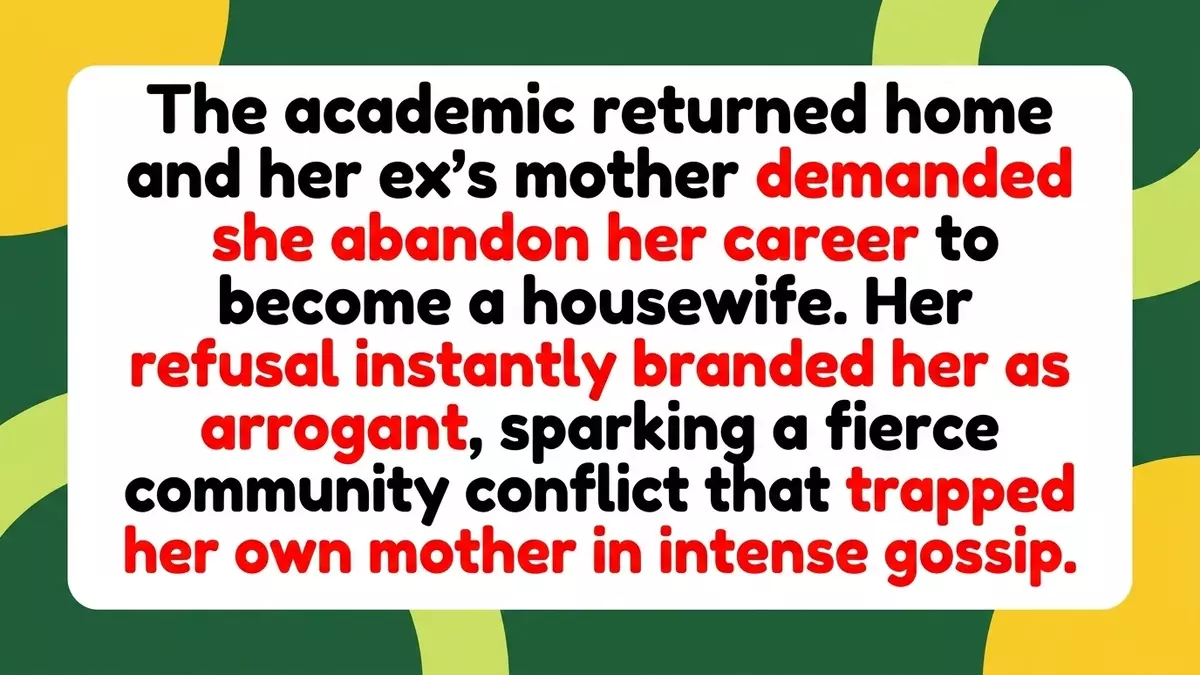 Academic Rejects Proposal After Ex’s Mother Demands She Become a Housewife